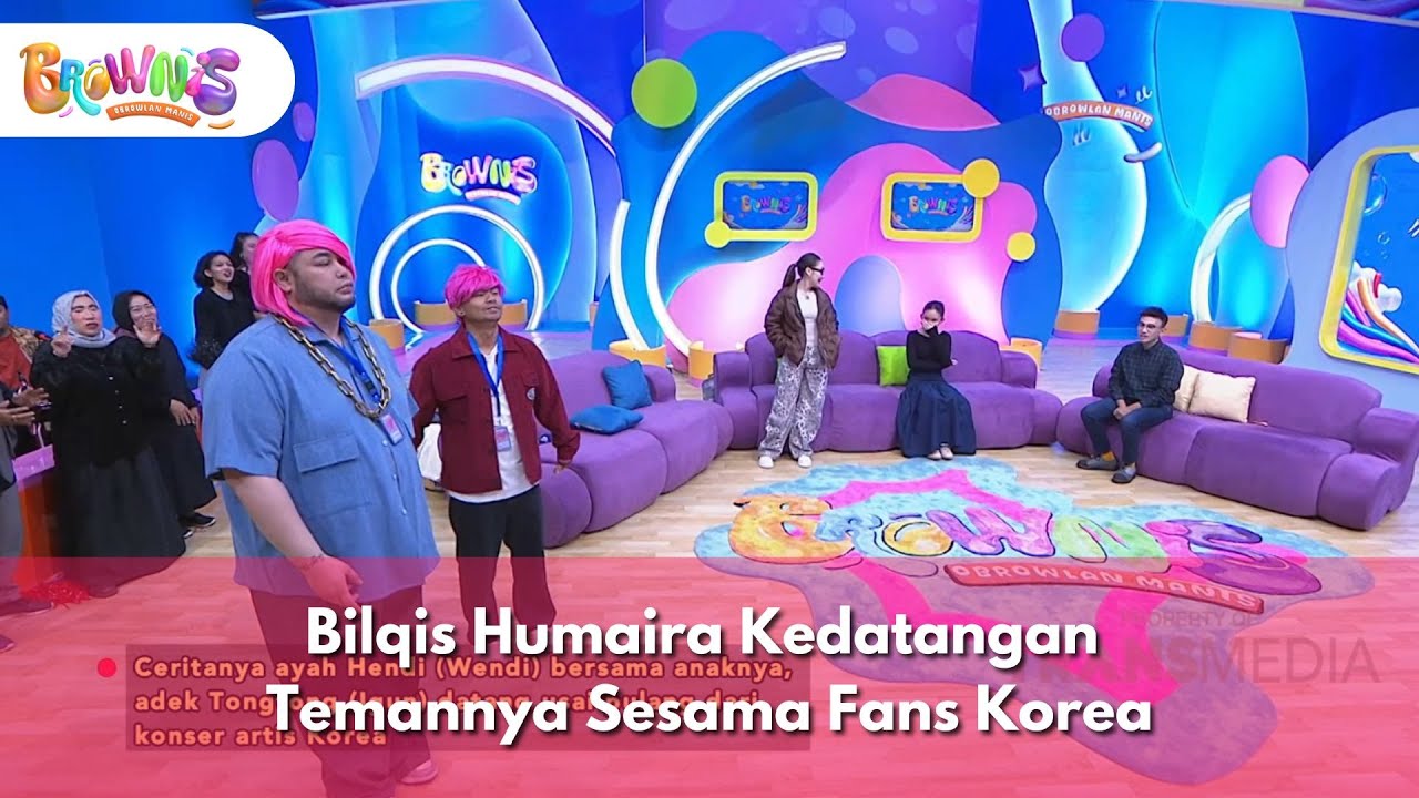 Bilqis Humaira Kedatangan Temannya Sesama Fans Korea - BROWNIS (19/12/25) P1