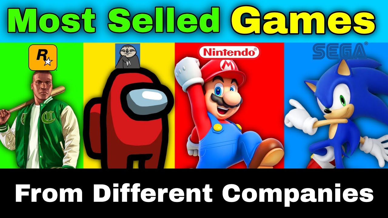 MOST SELLED Games From Different Companies!