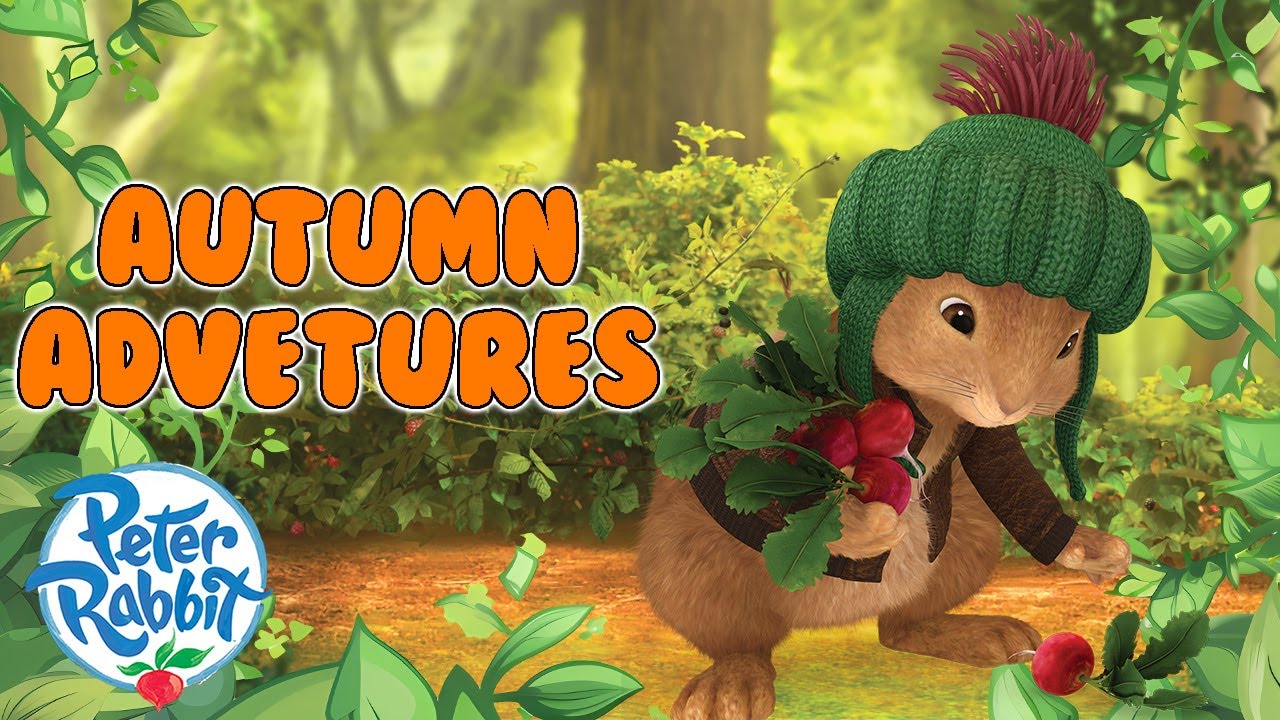 @OfficialPeterRabbit - 🍁🦊 Peter Rabbit's Autumn Adventures 🍂🐰  | +20 Mins | Cartoons for Kids