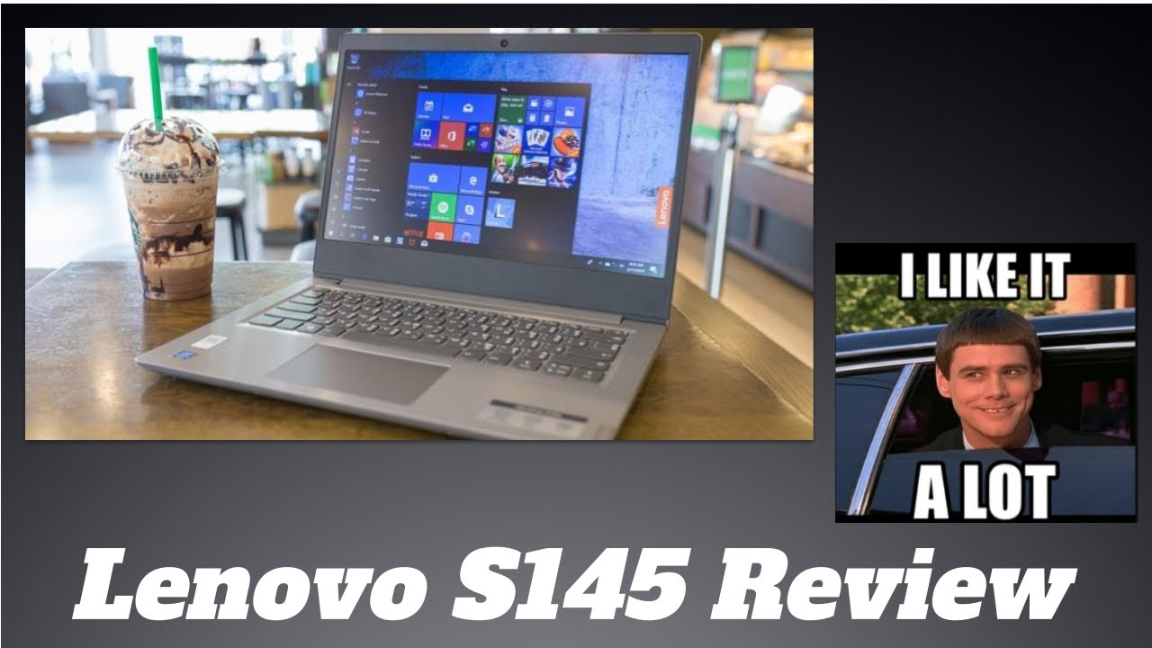 Lenovo Ideapad S145 Review - I like it, A lot!