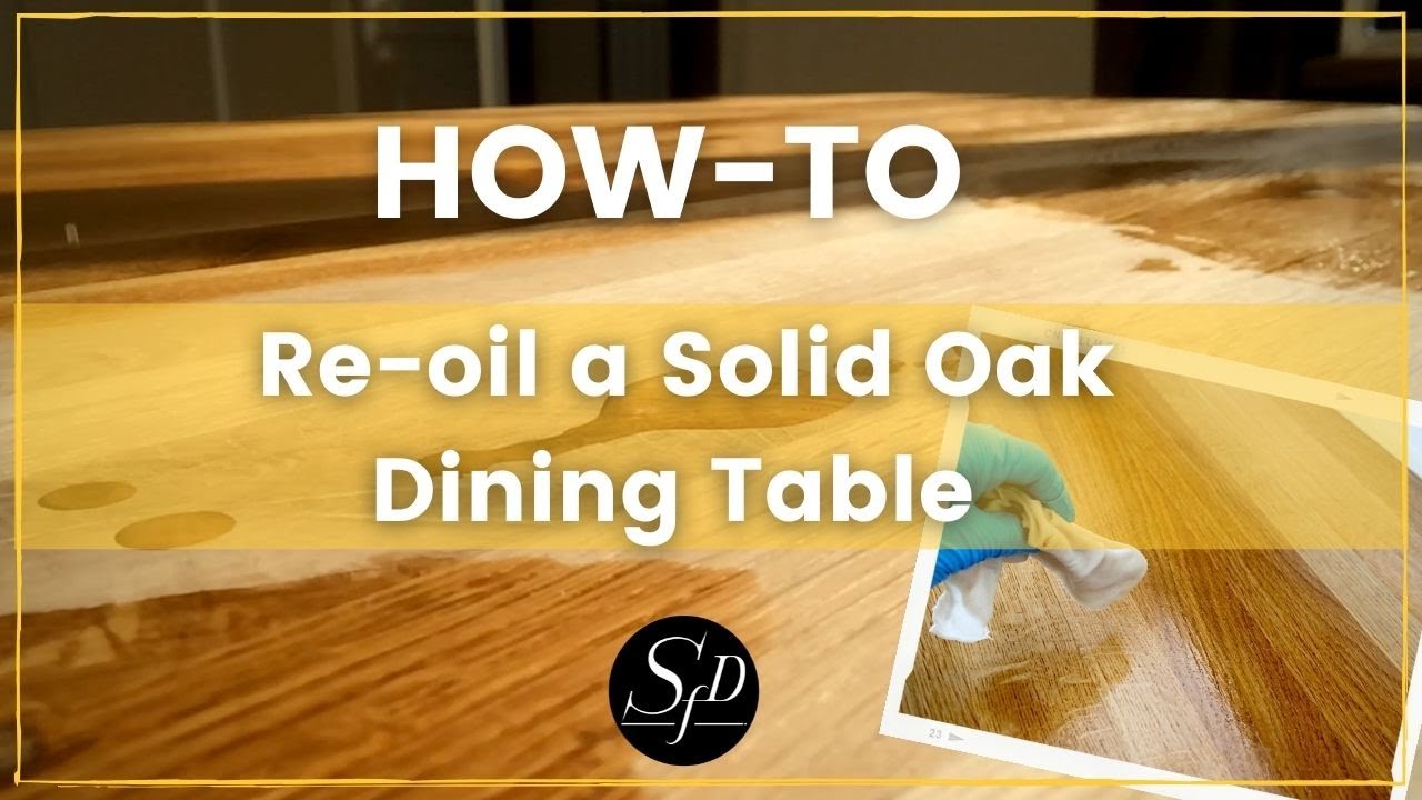 HOW-TO Re-oil a Solid Oak Dining Table? Tutorial by SFD Furniture Design