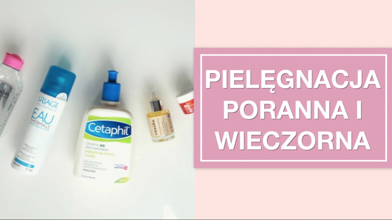 Pielęgnacja twarzy poranna & wieczorna | cera sucha