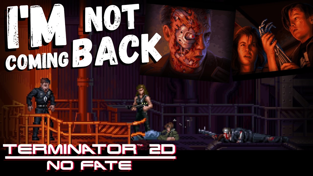 Terminator 2D NO FATE | I'M NOT COMING BACK