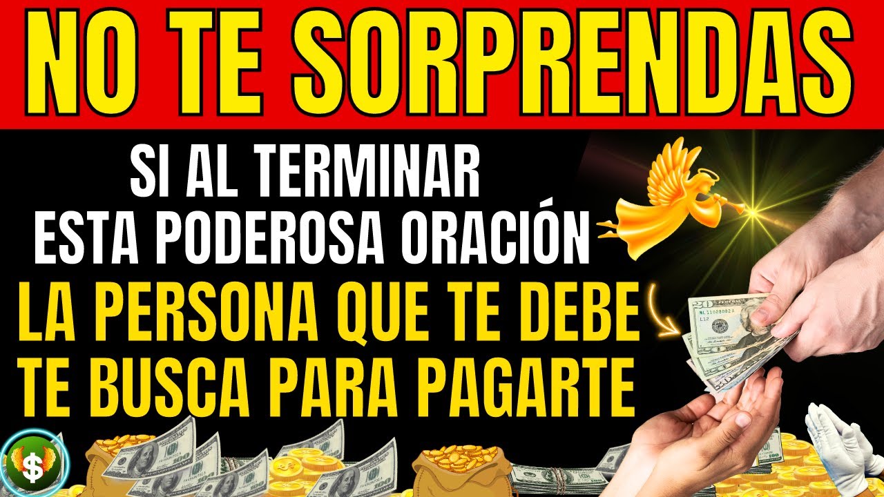 Oración PODEROSA para QUE LA PERSONA QUE TE DEBE DINERO SE DESESPERE Y TE PAGUE