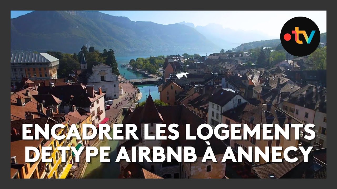 Annecy : Quotas, durée limitée... un règlement pour encadrer les logements de type Airbnb