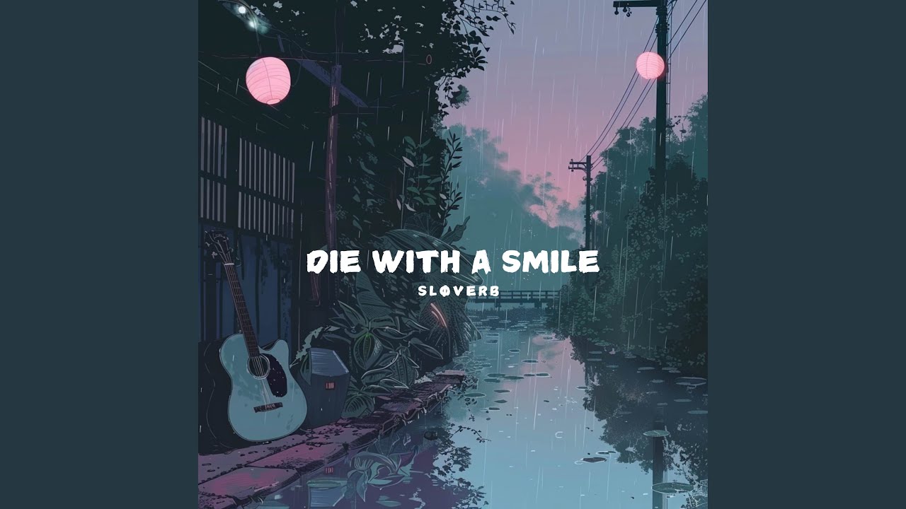 Die With A Smile (Lofi Version)