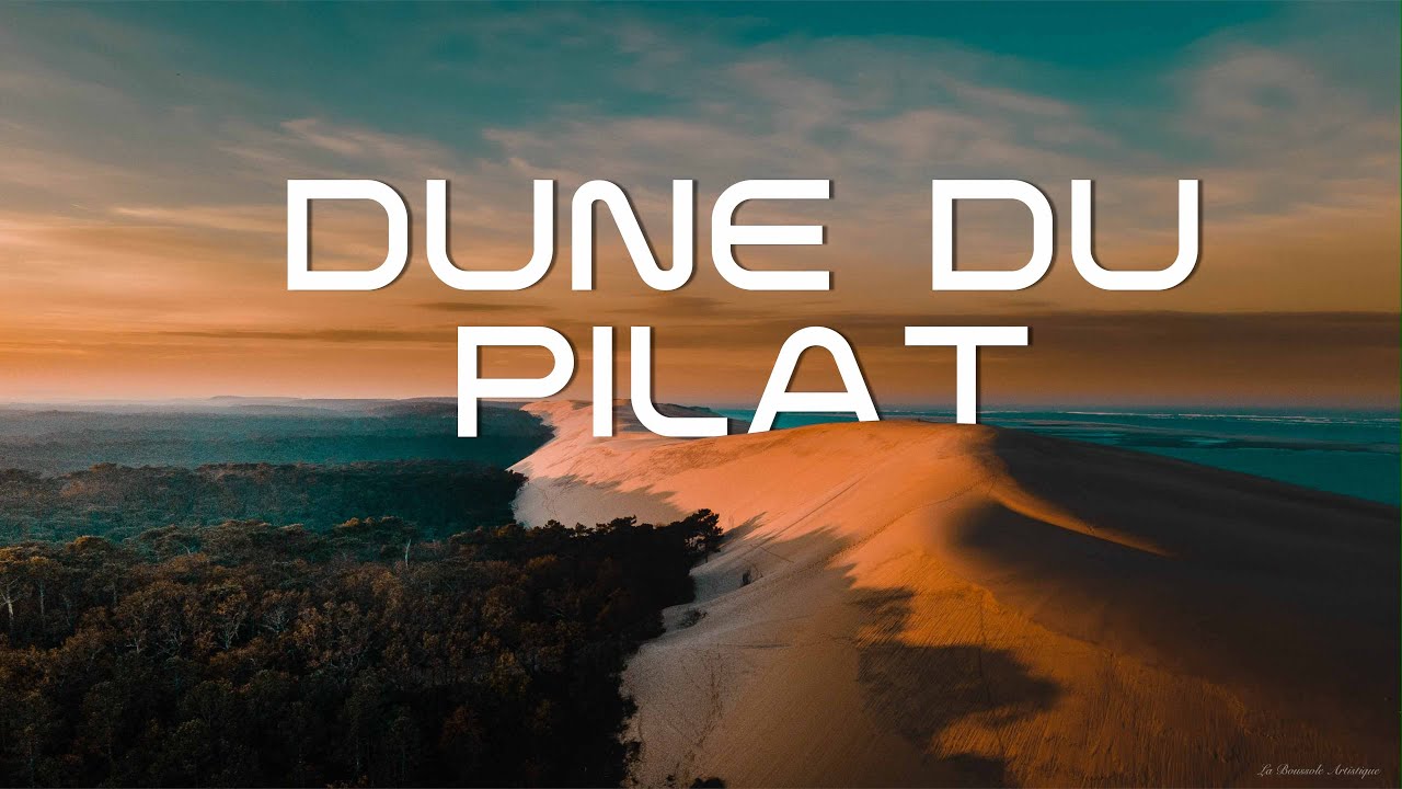 Dune du Pilat - Bassin d'Arcachon - 4K