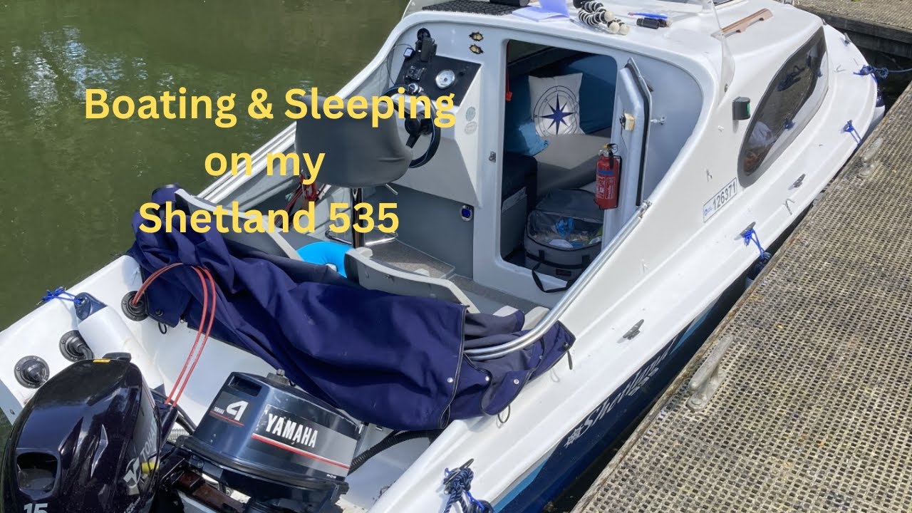 Part 3 - Sleeping & Boating on my Shetland 535 and the pain is also easing