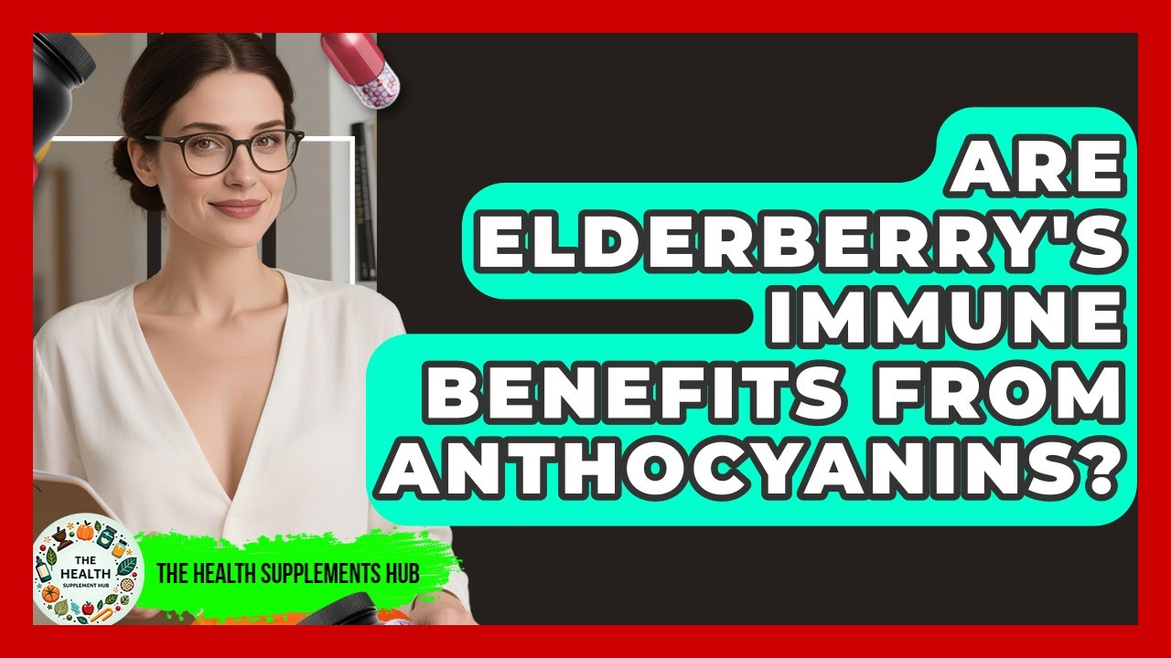 Are Elderberry's Immune Benefits From Anthocyanins? - The Health Supplement Hub