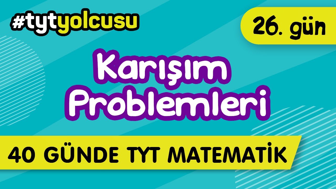 KARIŞIM PROBLEMLERİ (26/40) |  TYT Uçuş Kampı  #2022yolcusu  |  ŞENOL HOCA
