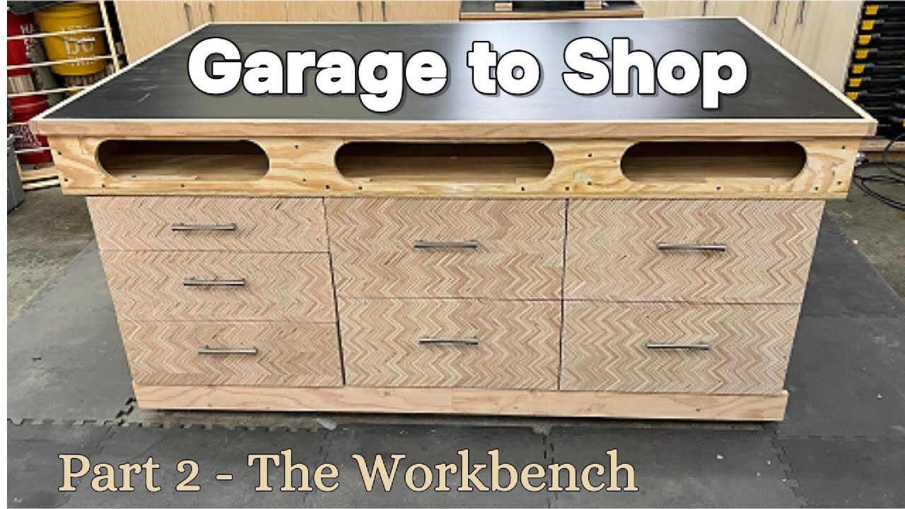Garage to Shop   Part 2 The Workbench