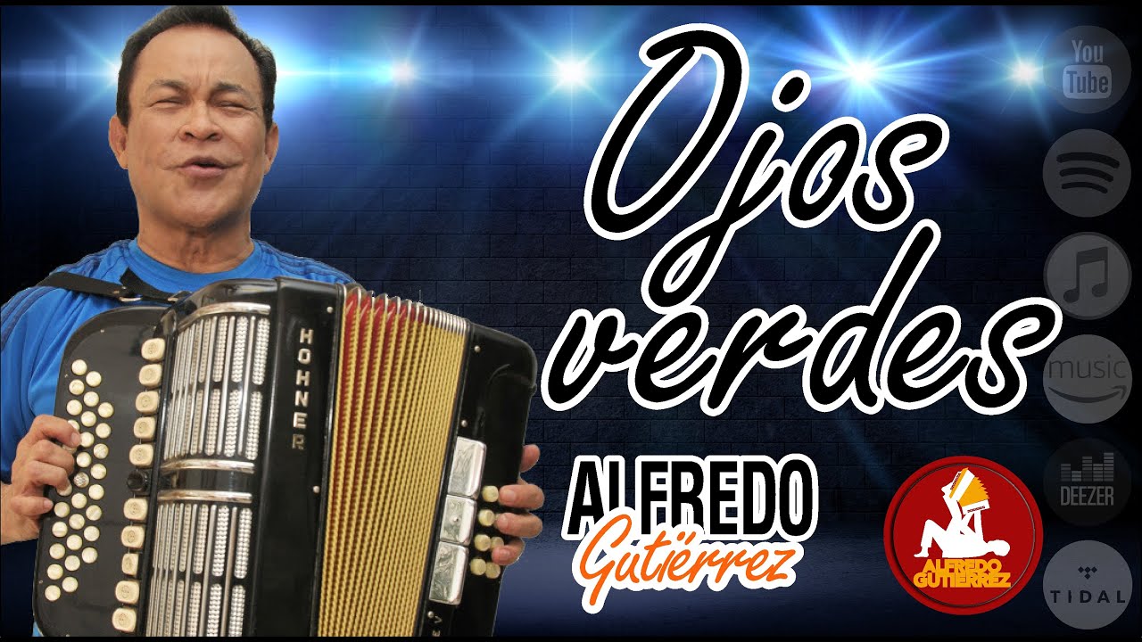 Ojos Verdes - Alfredo Gutiérrez - Con Letra #ElTresVecesReyVallenato - Autor: Rubén Darío Salcedo