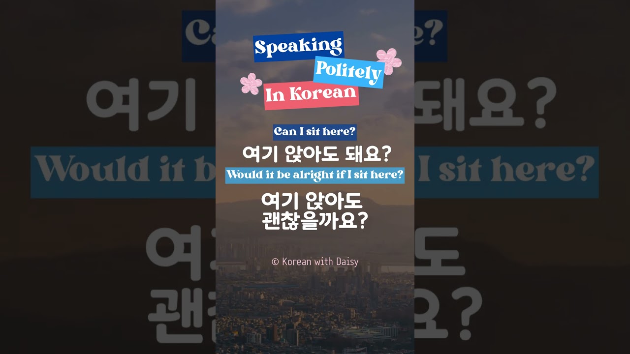 How to Say &ldquo;Can I Sit Here?&rdquo; in Korean &ndash; Korean Speaking Practice