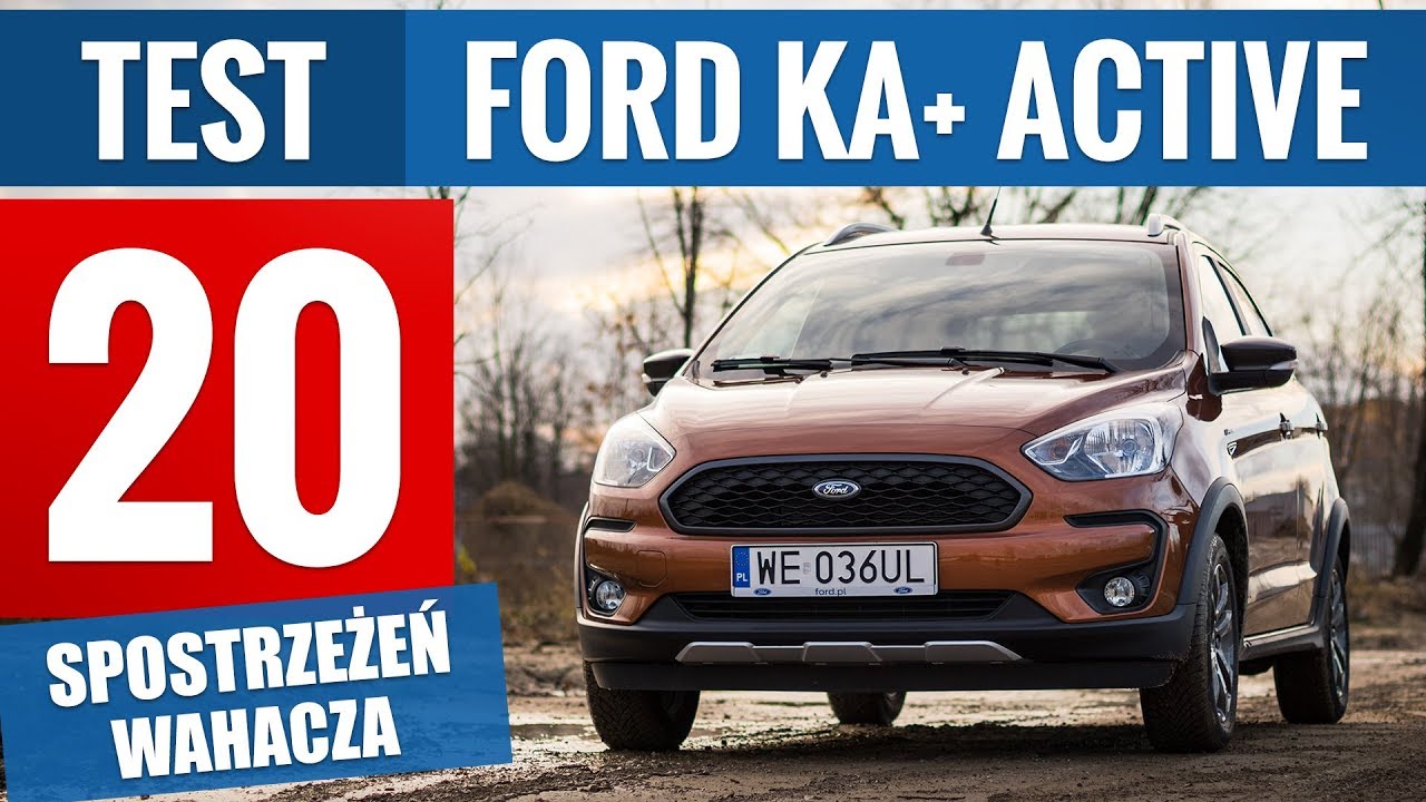 Ford Ka+ Active 1.2 Ti-VCT 85 KM (2019) - TEST PL