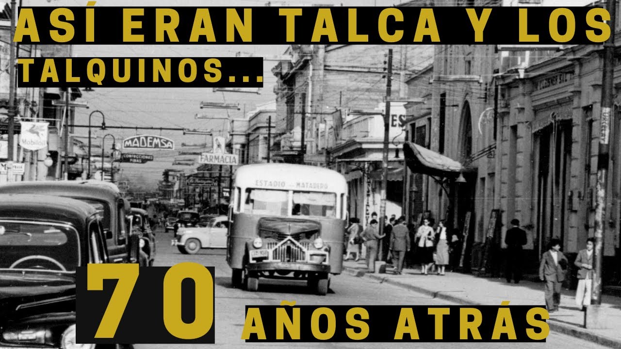 FOTOS DE TALCA (1949-1973) SEGUNDA PARTE