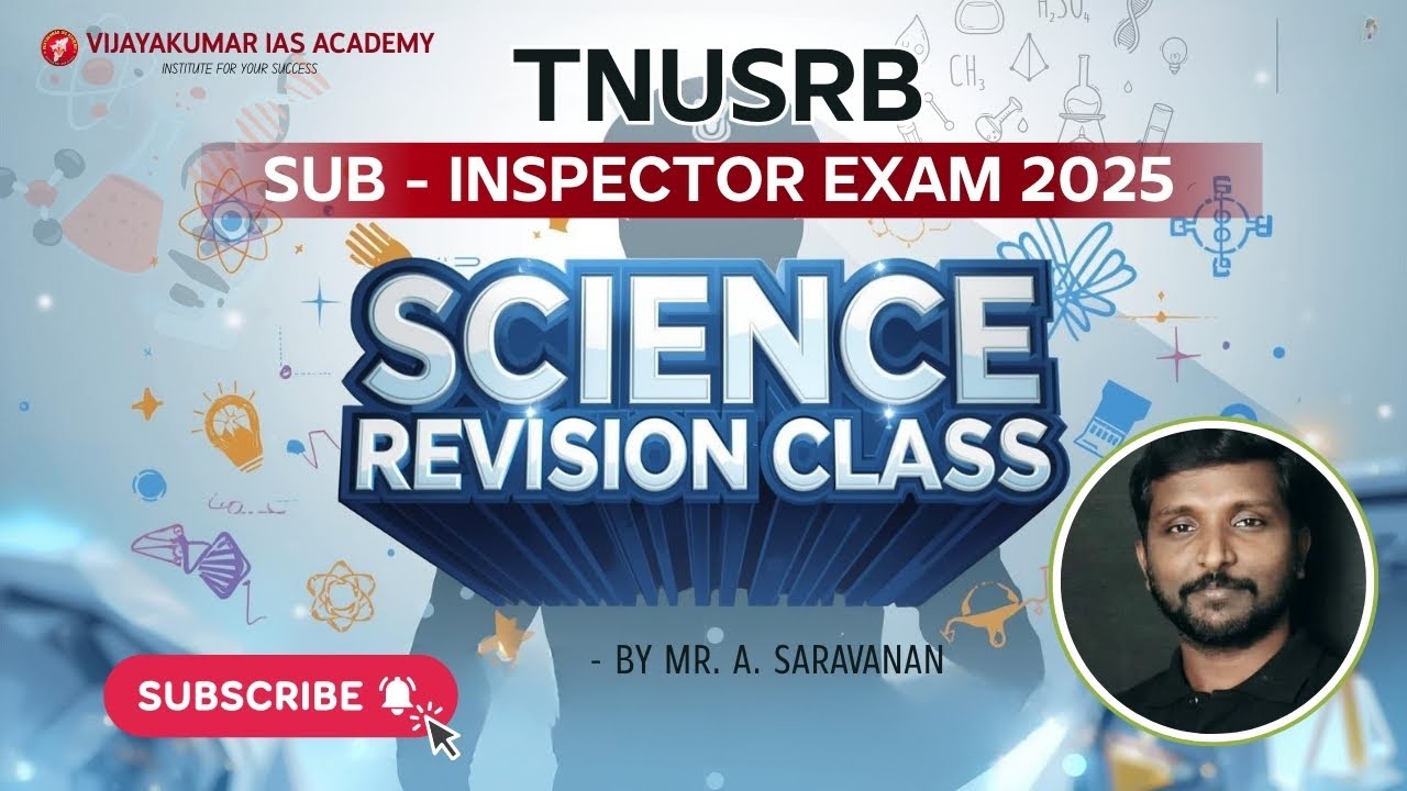 SCIENCE - TNUSRB SUB-INSPECTOR EXAM 2025 |LAST MINUTE  REVISION CLASS BY MR SARAVANAN