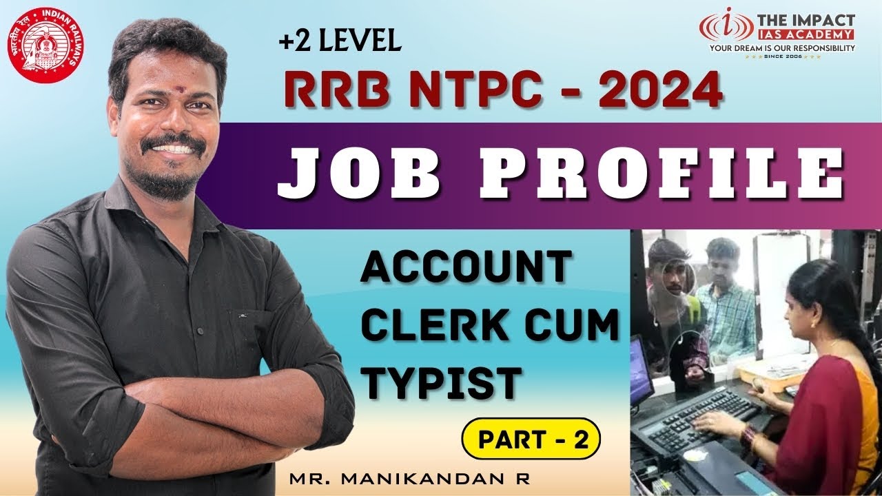 JOB PROFILE - ACCOUNT CLERK CUM TYPIST | +2 LEVEL | RRB - NTPC 2024 | ADMISSION OPEN CLASS & TEST