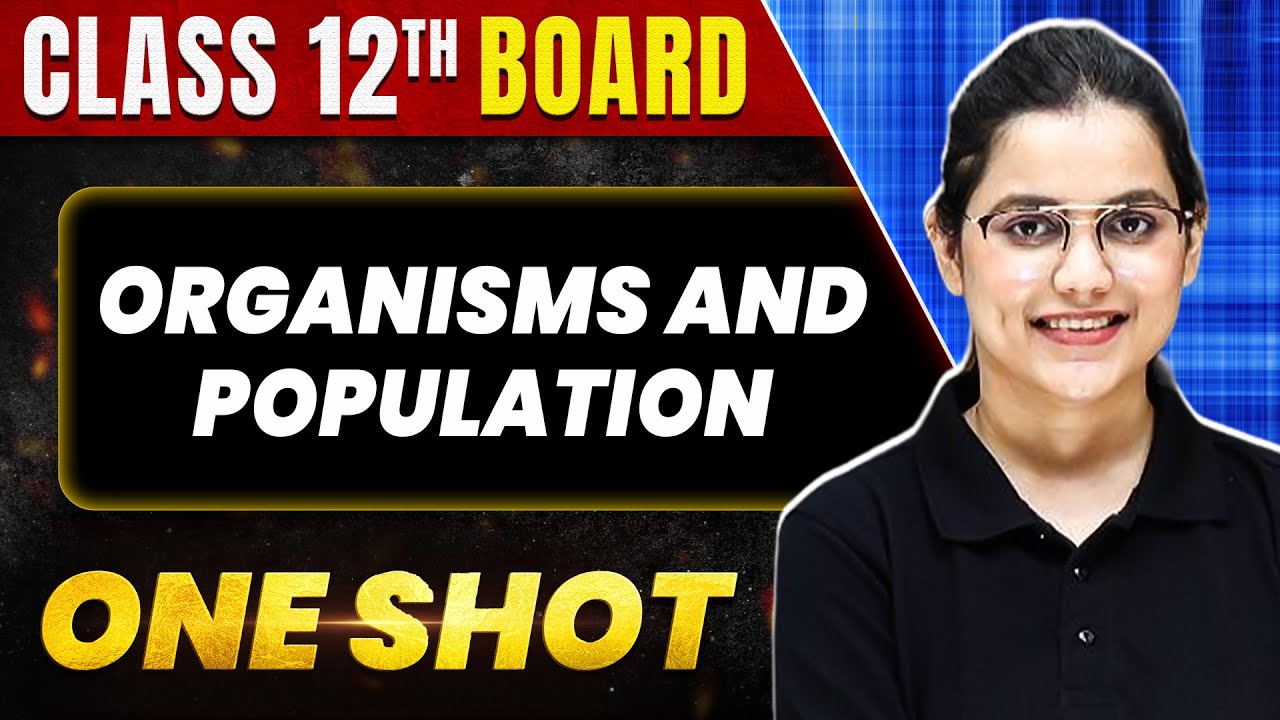 ORGANISMS AND POPULATION in 1 Shot: All Theory & PYQs Covered | Class 12th Boards | NCERT