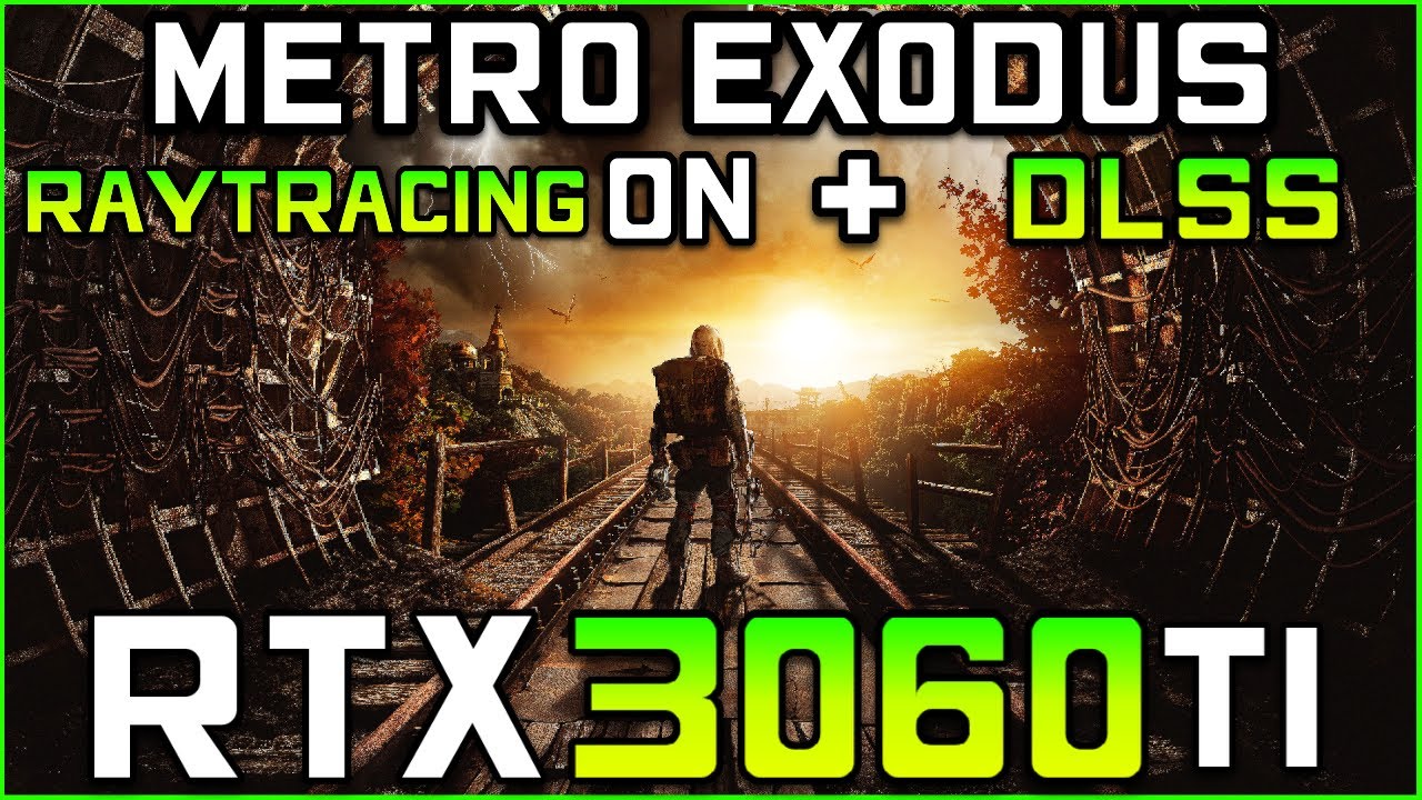 Metro Exodus | RTX 3060 Ti FPS Test [MAX Settings + Ray Tracing + DLSS]