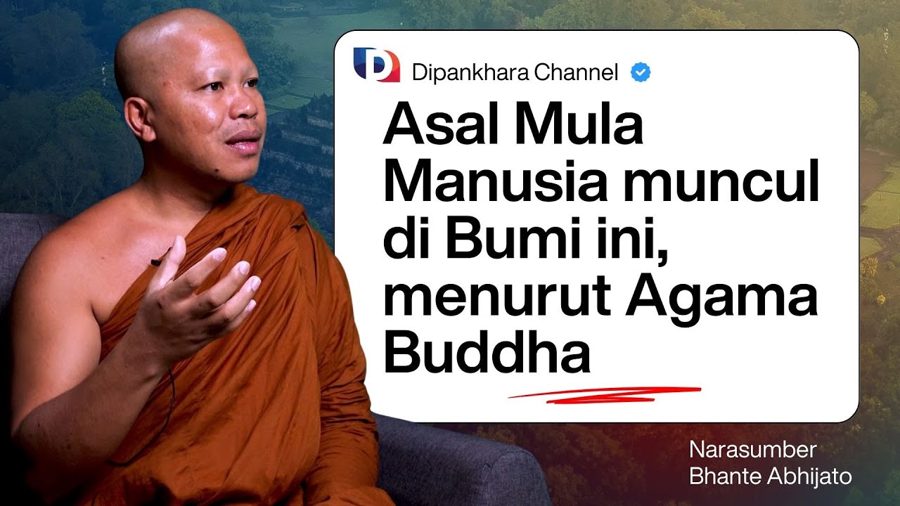 Asal Mula Manusia Menurut Agama Buddha | Dipankhara Channel | Bhante Santacitto