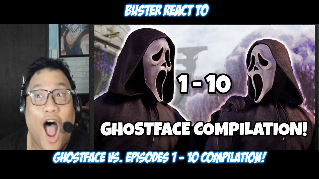 Реакция Бастера на подборку эпизодов 1-10 «Ghostface»! @KamrenThePerson