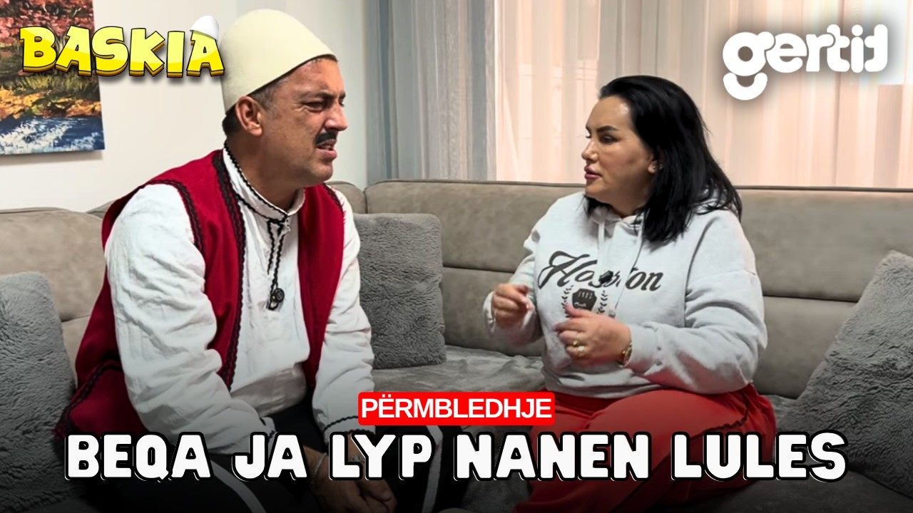 Beqa ja lyp nanen Lules | Përmbledhje | Baskia