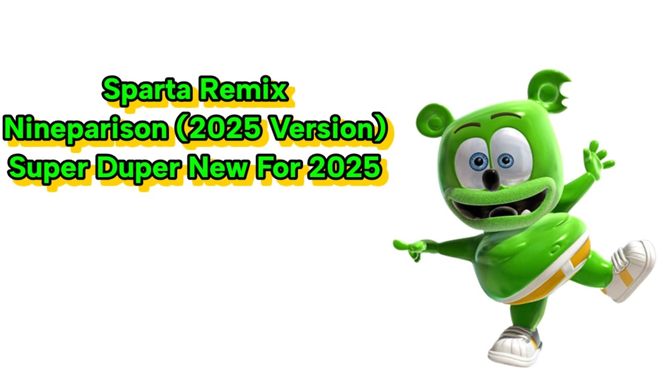 Sparta Remix Nineparison (2025 Version) [Super Duper New For 2025]