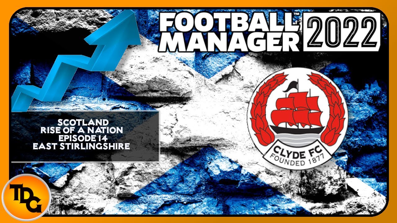 FM22 Build a Nation EP14 - East Stirling - Football Manager 2022
