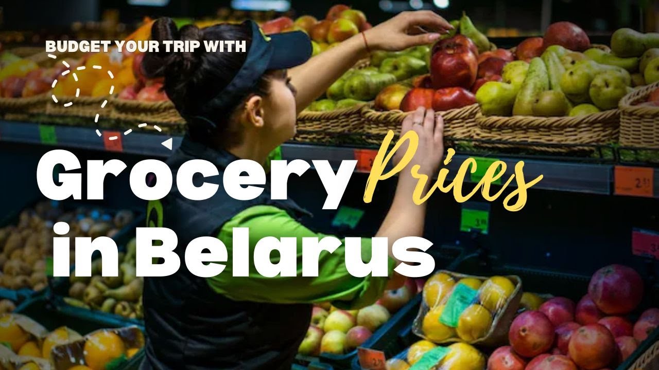 BUDGET YOUR TRIP BEFORE VISIT BELARUS | GROCERY PRICES IN MINSK CITY
