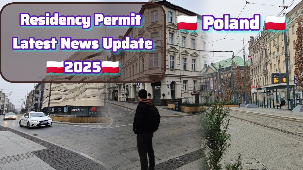 Residence Permits in Poland Latest Update 2025
