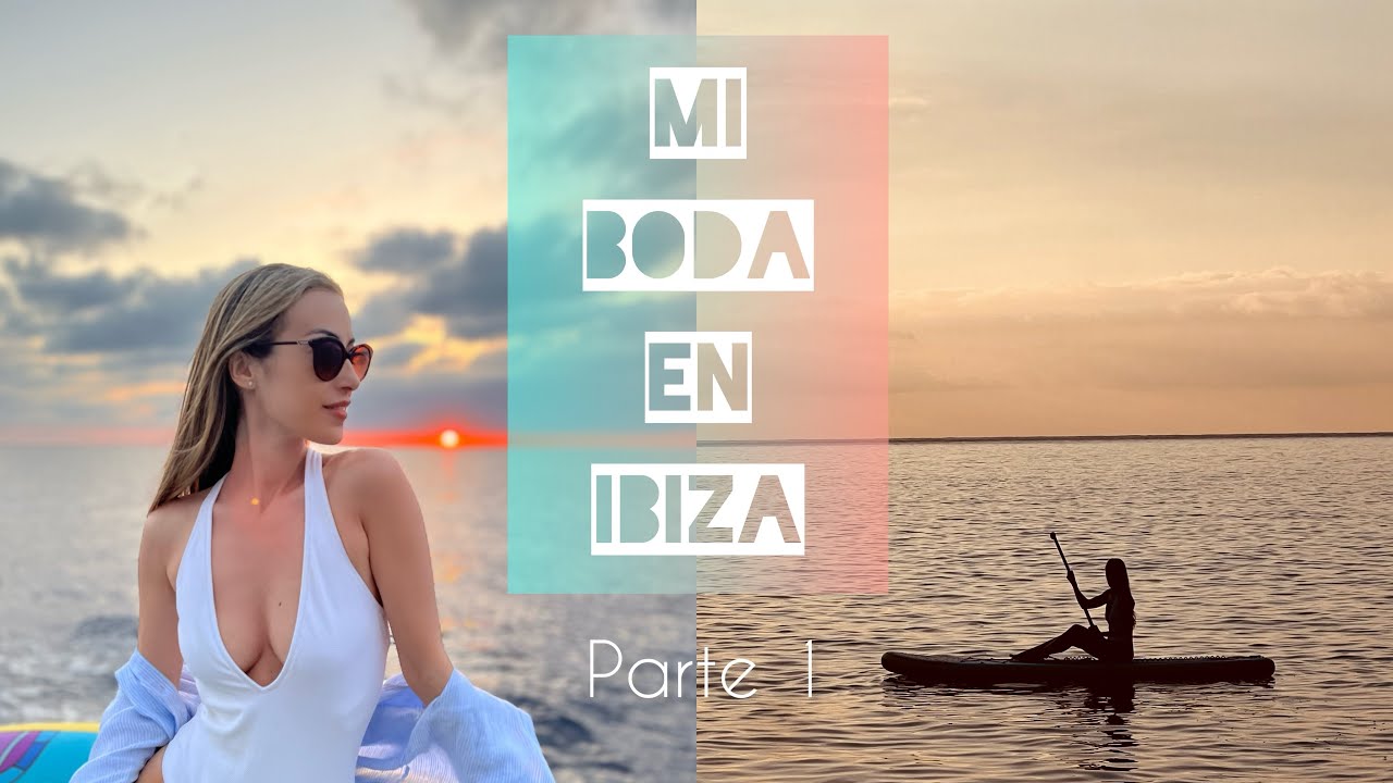 MI BODA EN IBIZA (PARTE 1) | PREPARATIVOS PARA LA BODA Y ESCAPADA SORPRESA CON AMIGOS | Lidia Siori