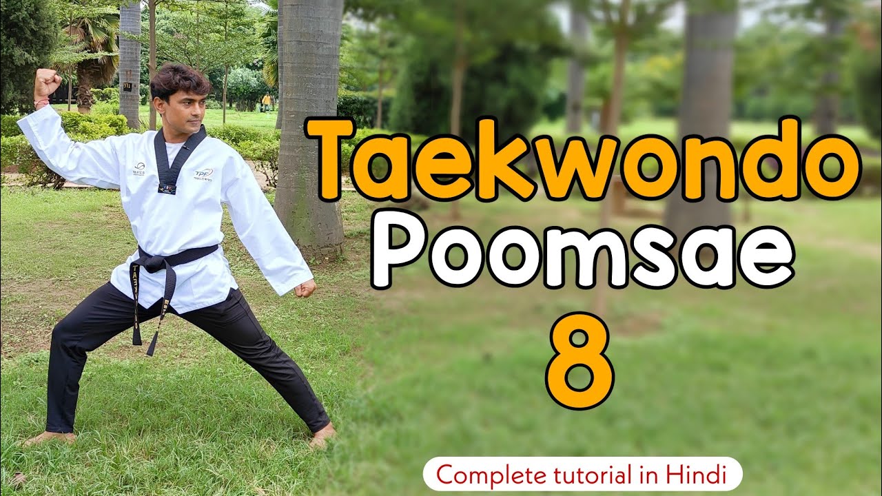Taekwondo Poomsae 8 (Taegeuk Pal Jang) Taegeuk 8 | Poomsae 8 in Hindi and Korean | tutorial Hindi