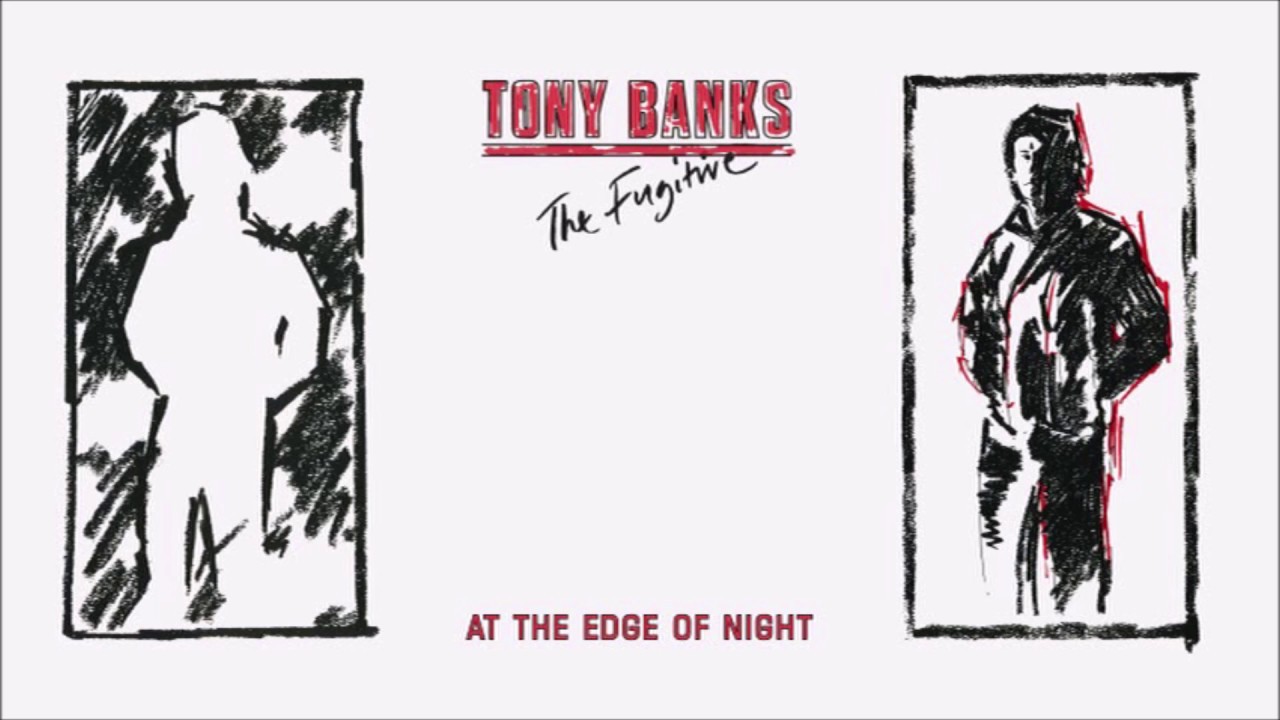 Tony Banks - The Fugitive - At The Edge of Night (Remaster)