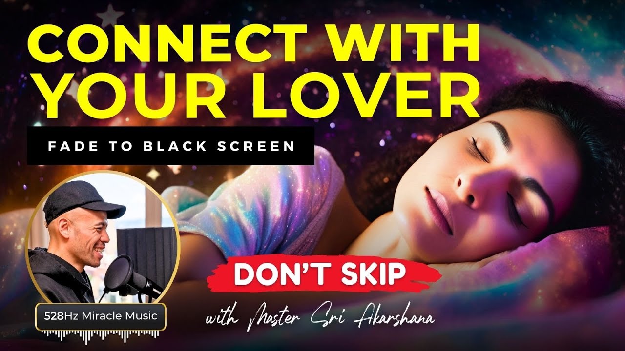 528Hz Very Powerful Love Frequency, Connect with the Person You Love While You Sleep 8 Hours