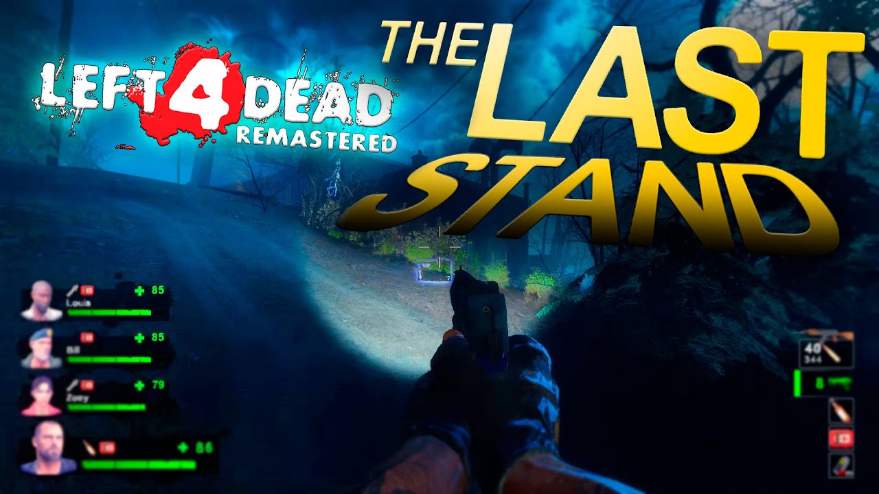 LEFT 4 DEAD 2 (REMASTERED MOD) - THE LAST STAND | FULL CAMPAIGN WALKTHROUGH
