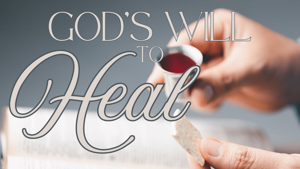 God’s Will to Heal