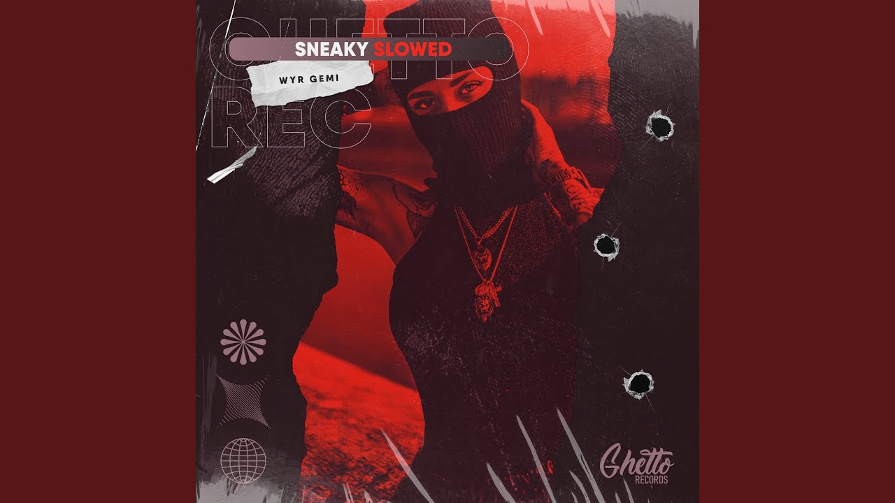 Sneaky (Slowed)