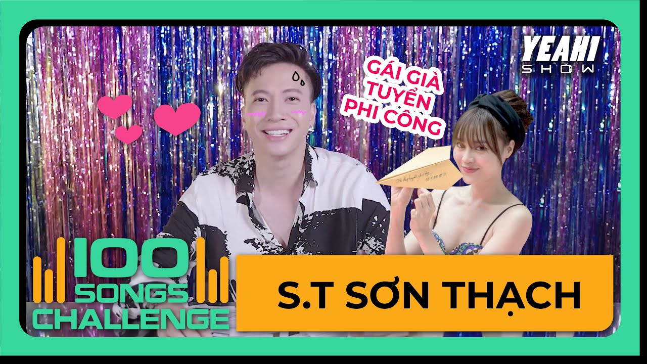 ST Sơn Thạch quên HIT cả thế giới chỉ trừ Ninh Dương Lan Ngọc tại thử thách 100 bài HIT | Yeah1 Show