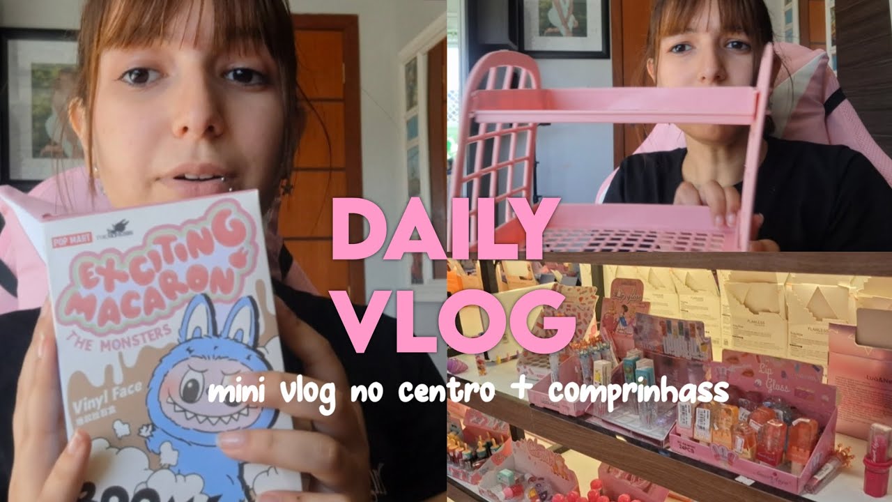 #dailyvlog : Mini Vlog no Centro + Comprinhas 🎐