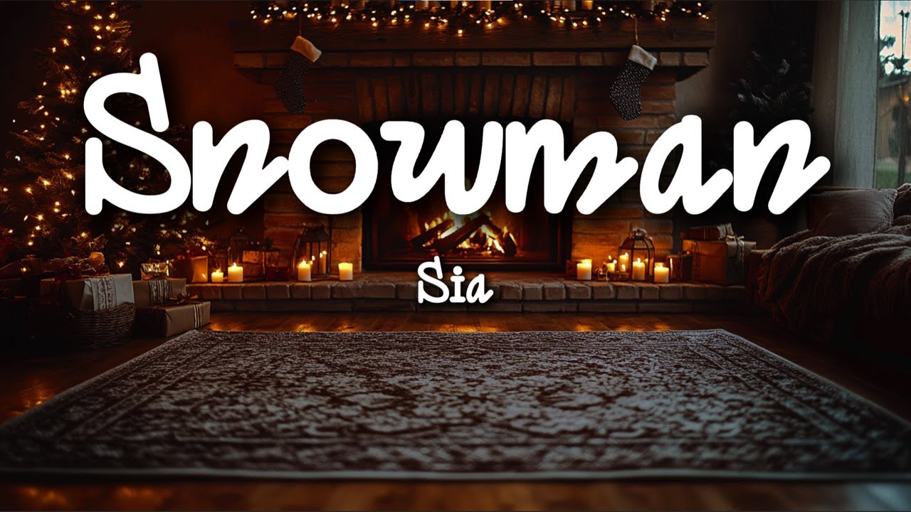 Sia - Snowman (Lyrics)