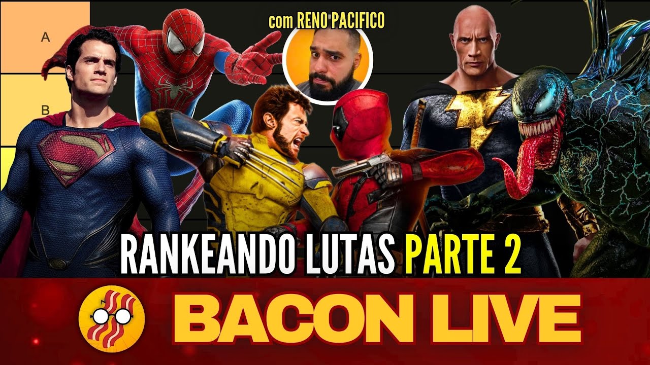 TIER LIST: LUTAS MARVEL E DC (Parte 2) - BACON LIVE #122