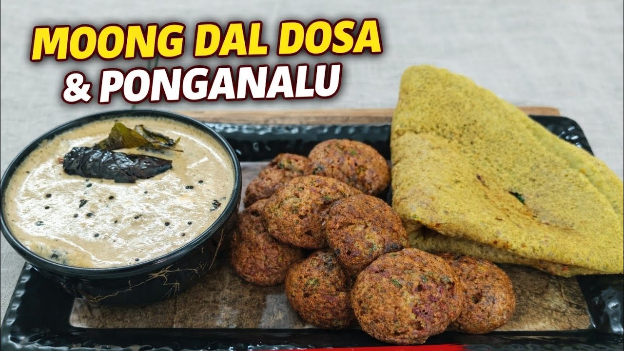 HOW TO MAKE MOOG DAL DOSA AND PONGANALU | QUICK PROTEIN MEAL | SIMPLE HOME RECIPE |