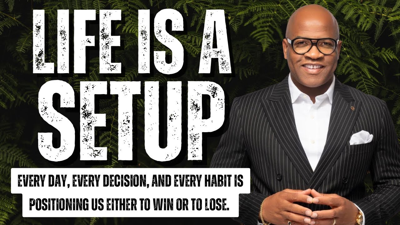 Life Is a Setup: What You Do Next Determines Everything
