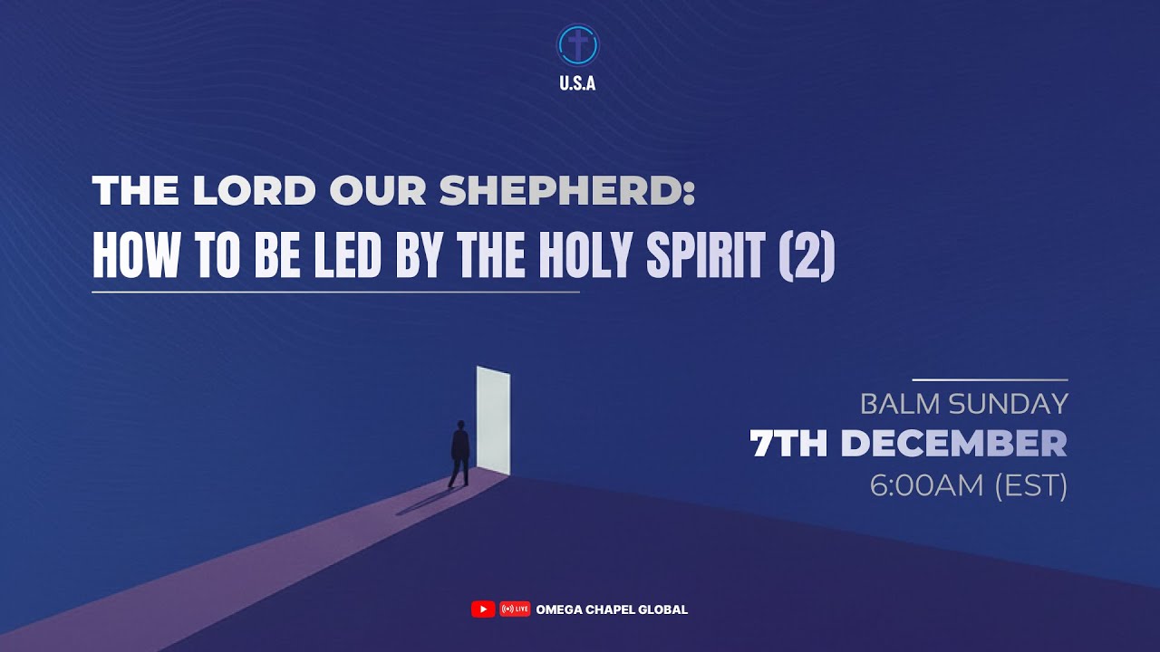 HOW TO BE LED BY THE HOLY SPIRIT (2) | ONLINE SUNDAY SERVICE | 07TH DECEMBER 2025 | OCIC U.S.A
