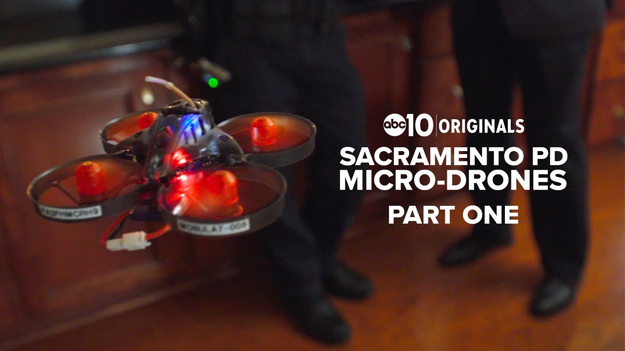Sacramento Police Department rolling out cutting edge micro-drones, Part One | ABC10 Originals
