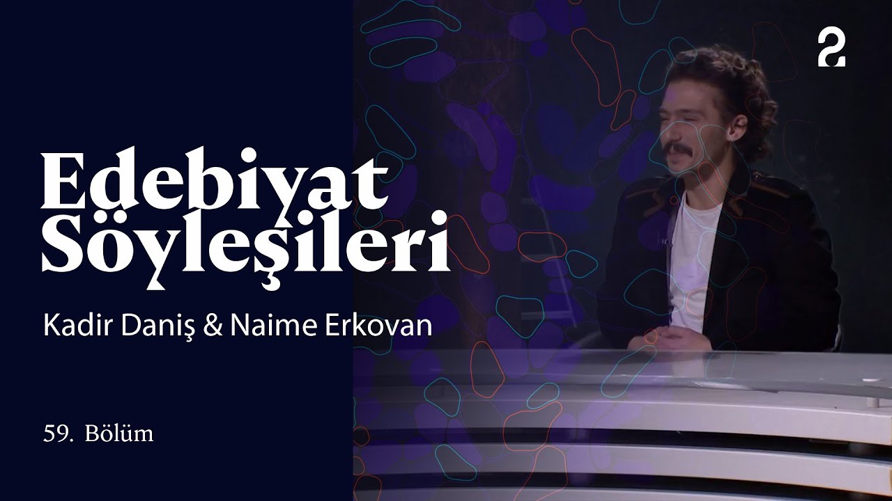 Edebiyat Söyleşileri | Kadir Daniş & Naime Erkovan | 59. Bölüm @trt2