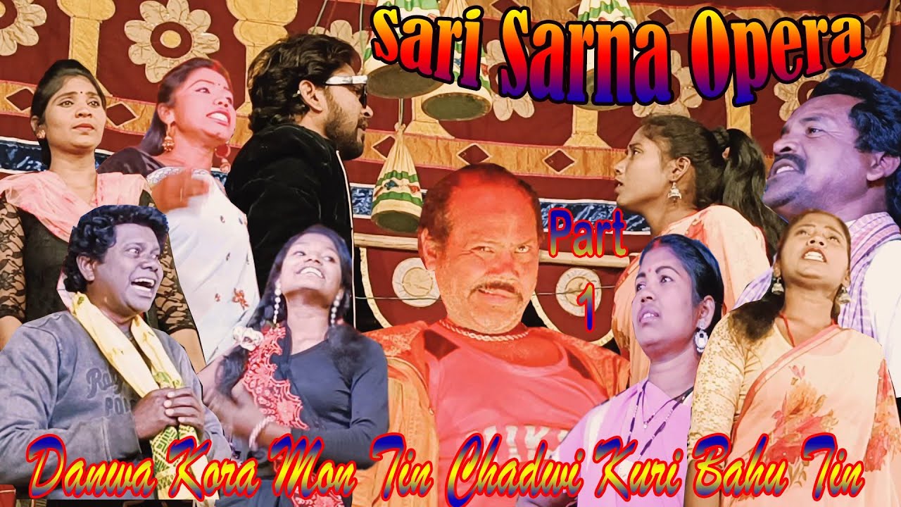Dangwa Kora Mon Tin Chadwi Kuri Bahu Tin // Santali Jatra Film //Short Film Sari Sarna Opera 2024