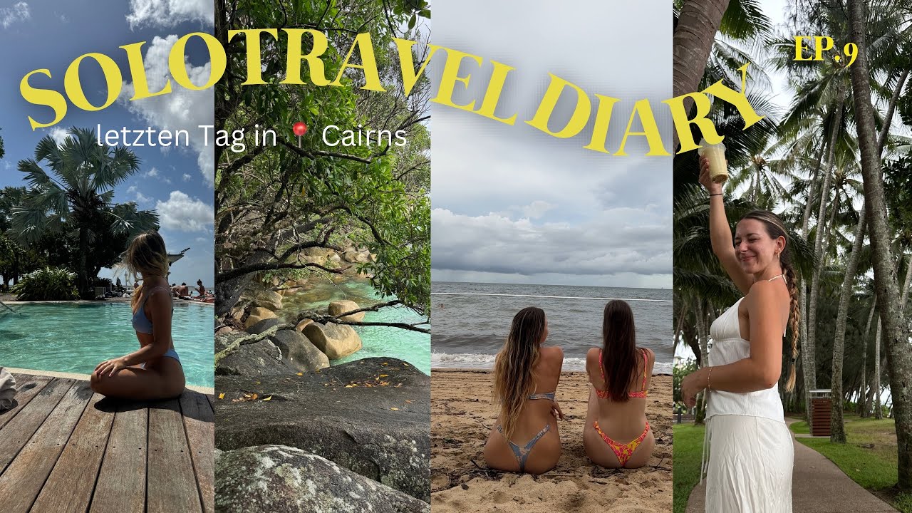 FINAL EPISODE 9 // ALLEINE IN AUSTRALIEN, die letzten Tage in Cairns, Geld overthinking, wandern
