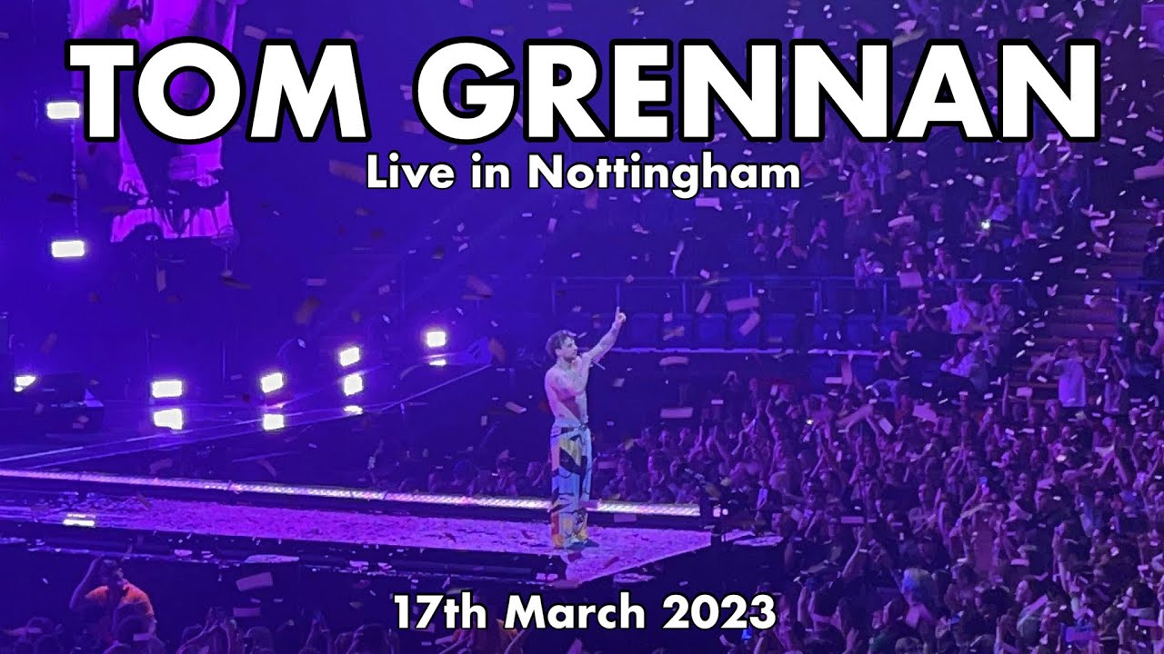 Tom Grennan - Live at Nottingham Motorpoint Arena, 17th March 2023 | Vlog