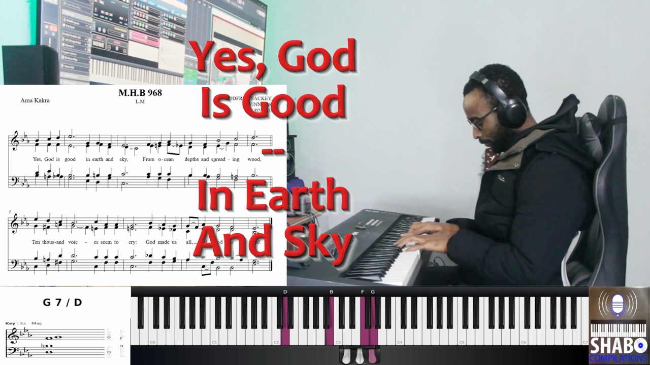 Yes, God Is Good -- In Earth And Sky - MHB 968 || Godfred Sackey || HAVP 197